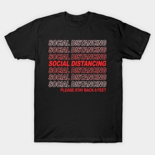 Social Distancing Please Stay Back 6 Feet Anti Social T-Shirt